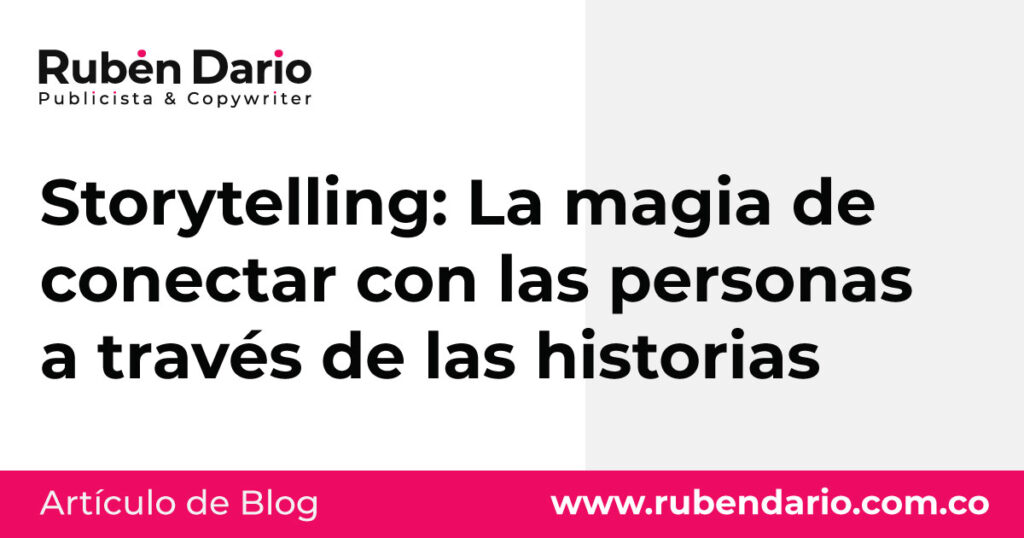 Storytelling: La magia de conectar con las personas a través de las historias